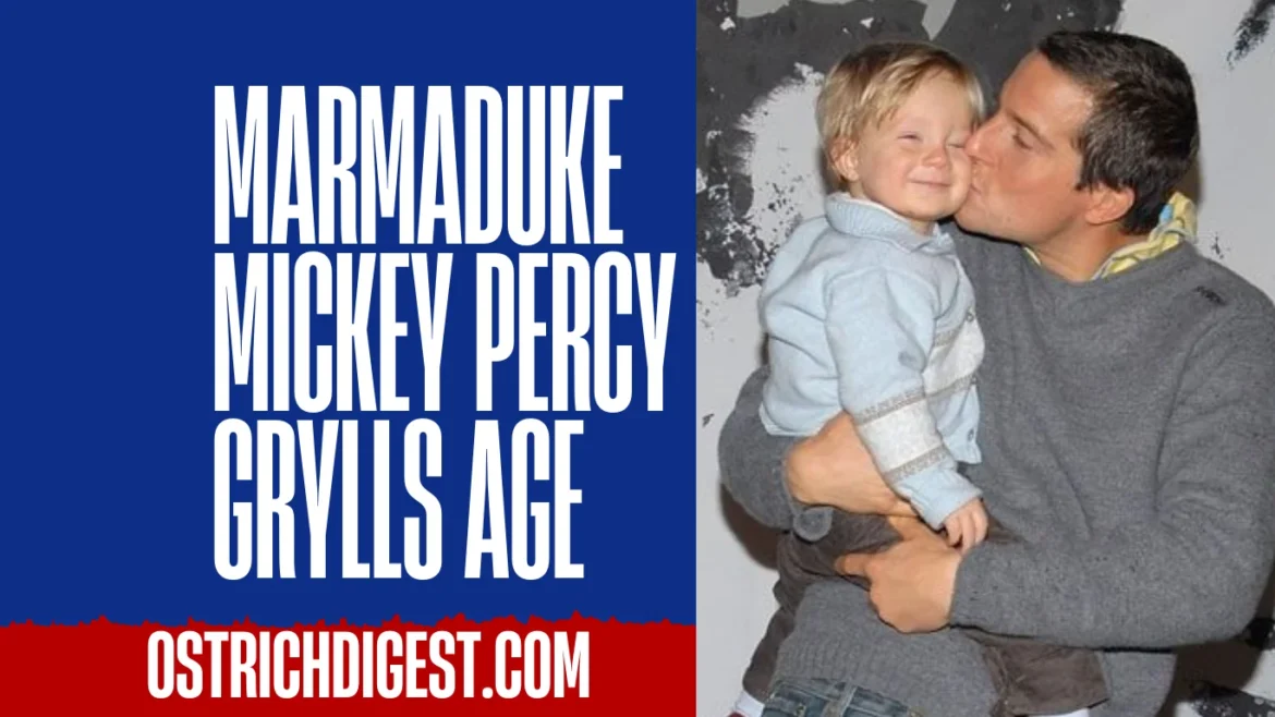 marmaduke mickey percy grylls age